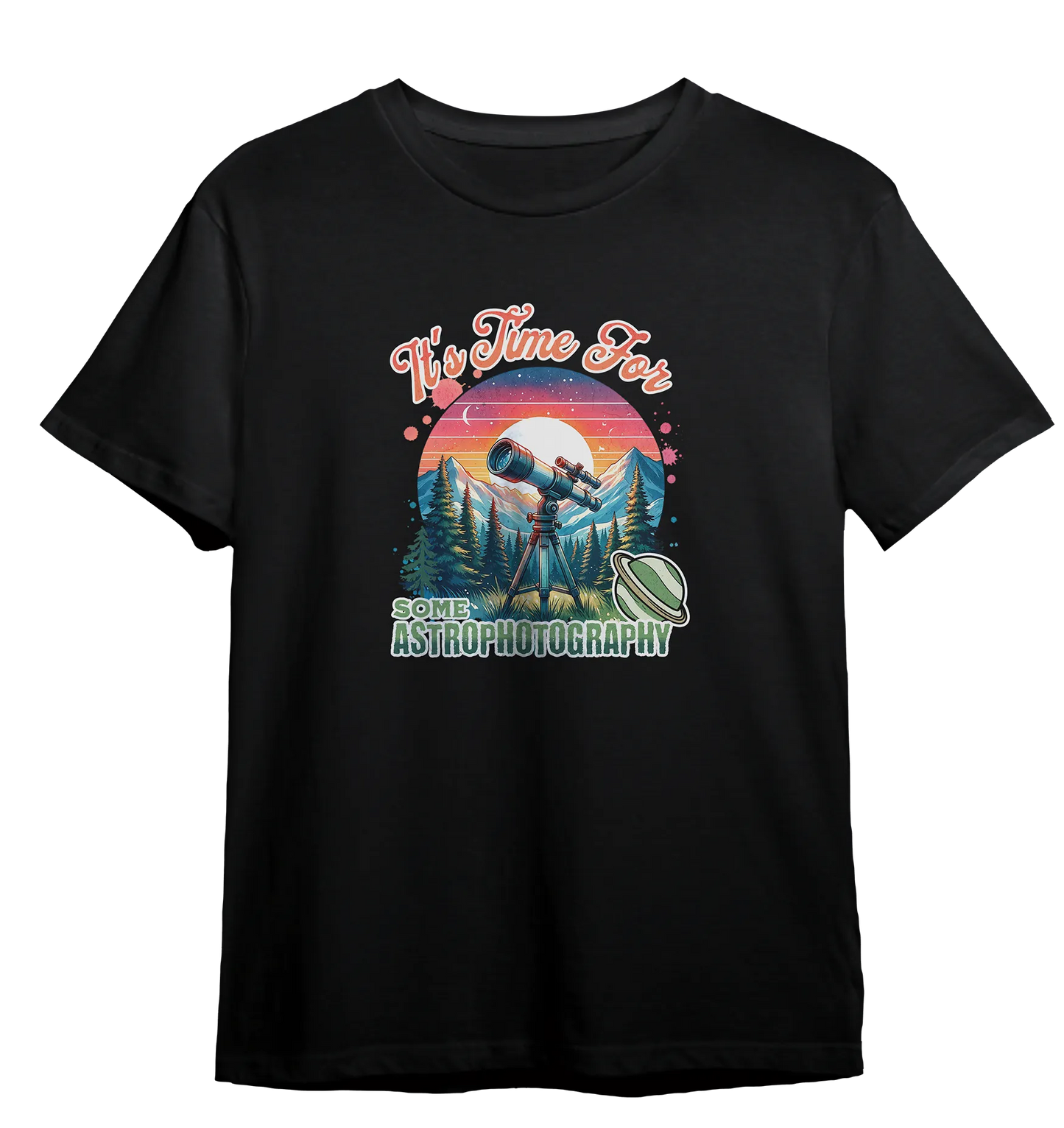 Camiseta Está na Hora de Fazer Astrofotografia