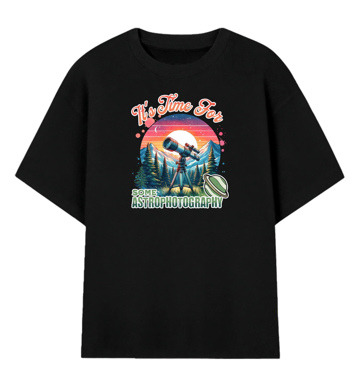 Camiseta Oversized Está na Hora de Fazer Astrofotografia
