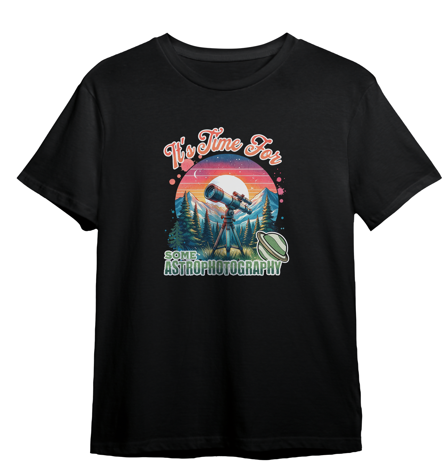 Camiseta Está na Hora de Fazer Astrofotografia